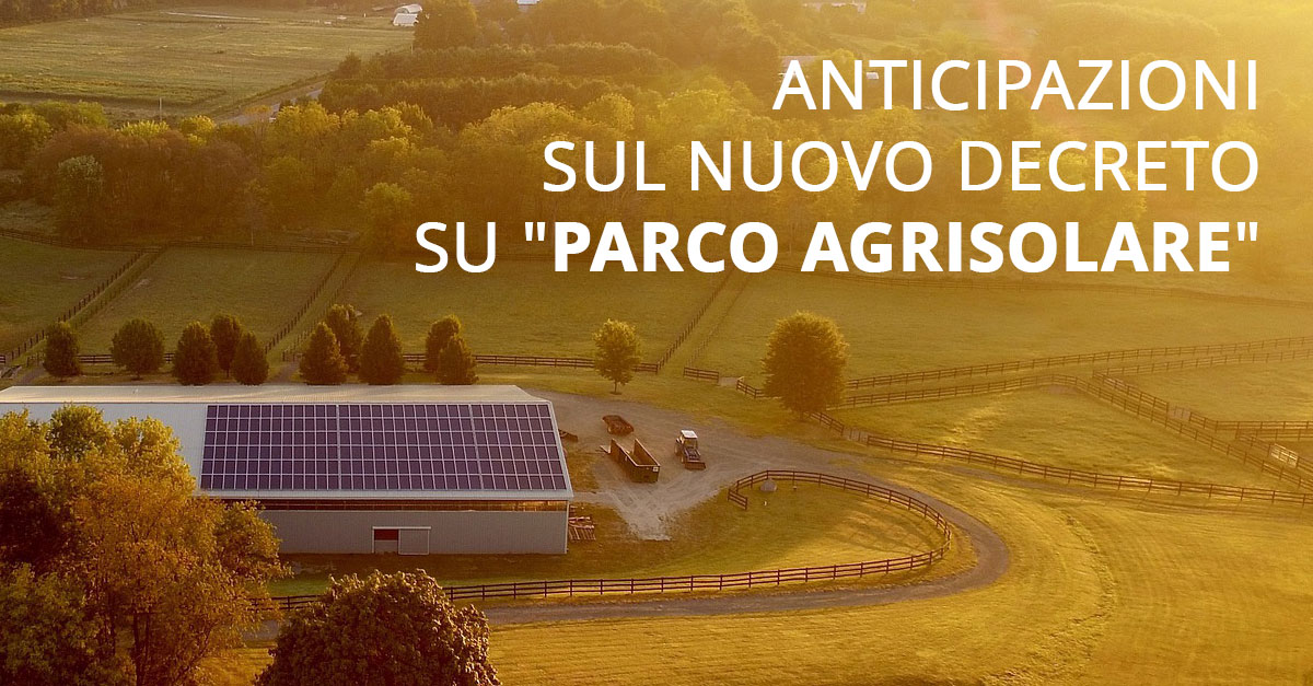 Anticipazioni Sul Nuovo Decreto Su Parco Agrisolare