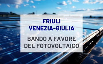 Friuli Venezia Giulia Bando Regionale A Favore Del Fotovoltaico